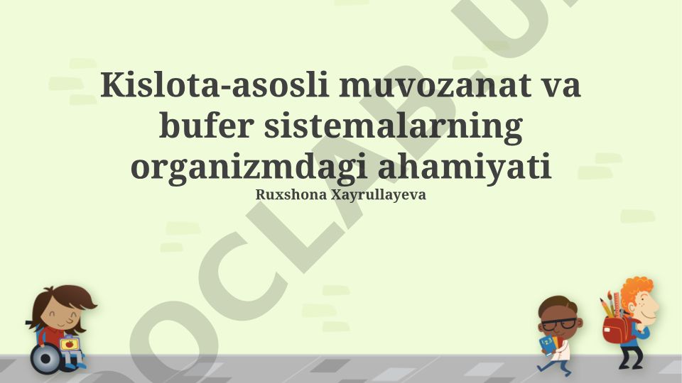 Kislota-asosli muvozanat va bufer sistemalarning organizmdagi ahamiyati