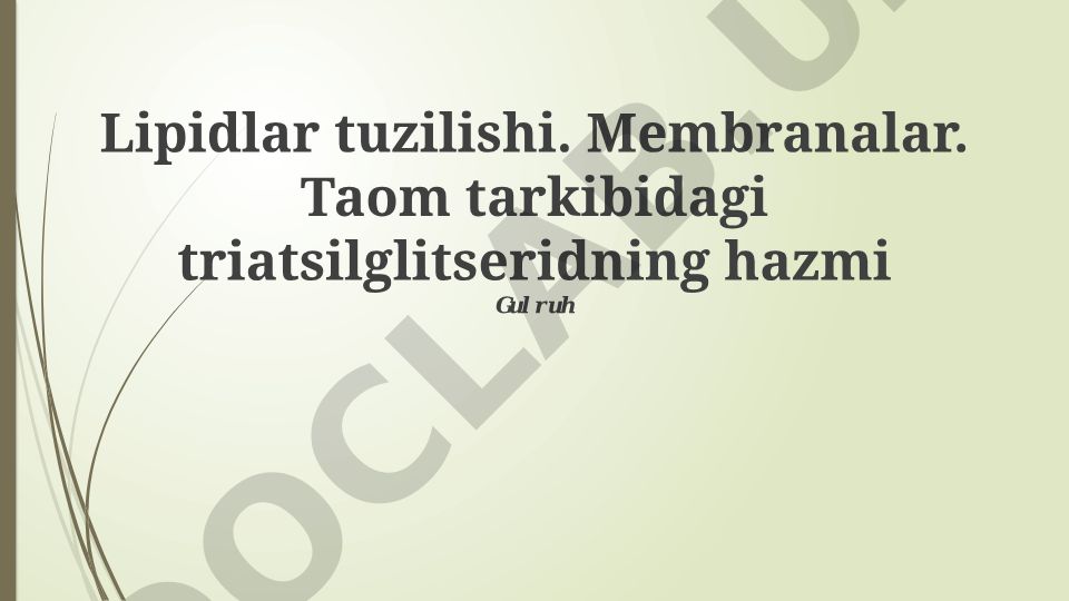 Lipidlar tuzilishi, membranalar va triatsilglitserid hazmi