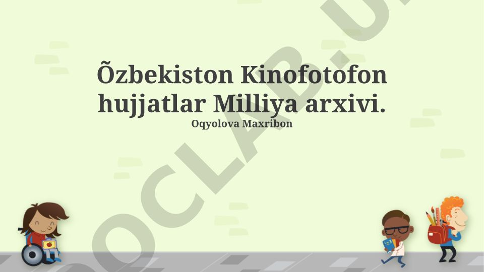 O'zbekiston Kinofotofono Hujjatlari Milliy Arxivining Tarixi va Fondi