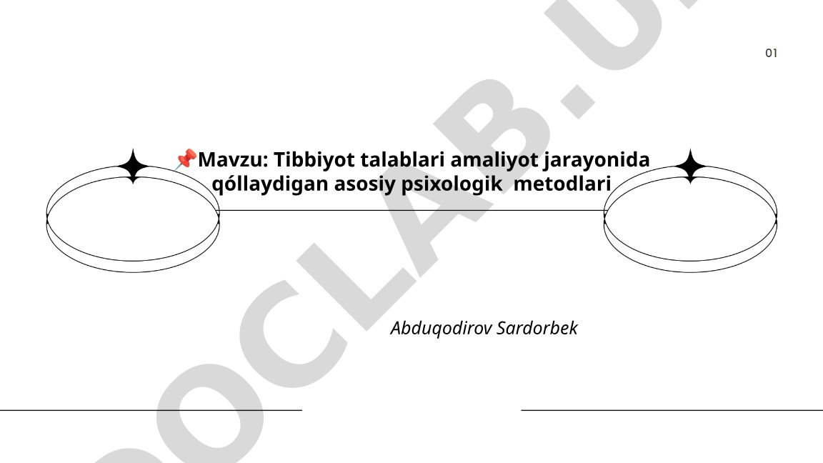 Tibbiyot talablari amaliyot jarayonida qóllaydigan asosiy psixologik metodlari