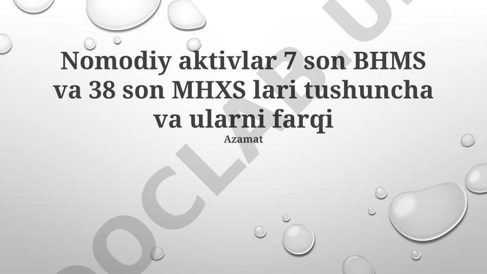 Nomoddiy aktivlar tushunchasi va 7-son BHMS, 38-son MHXS talablari