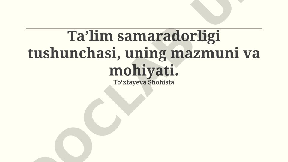 Ta’lim samaradorligi tushunchasi, mazmuni va baholash usullari