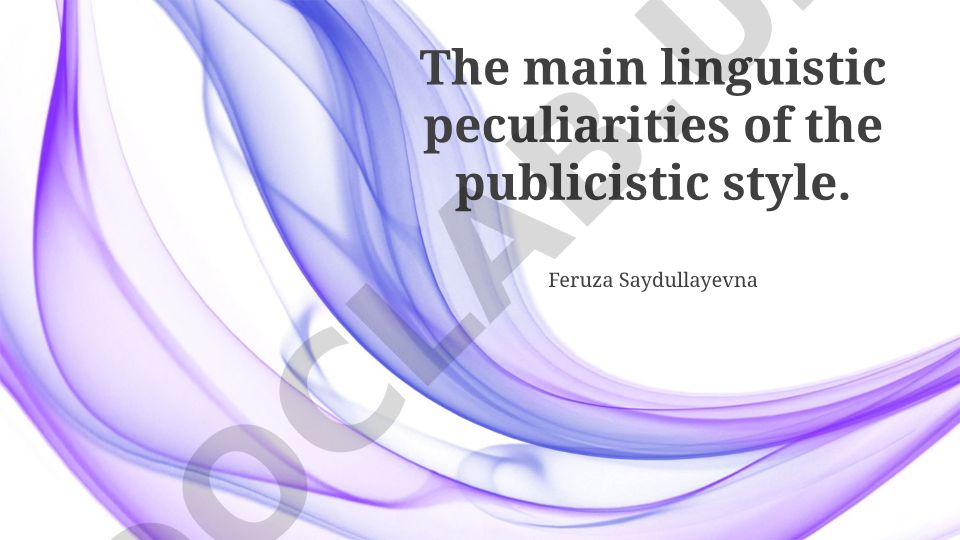The main linguistic peculiarities of the publicistic style