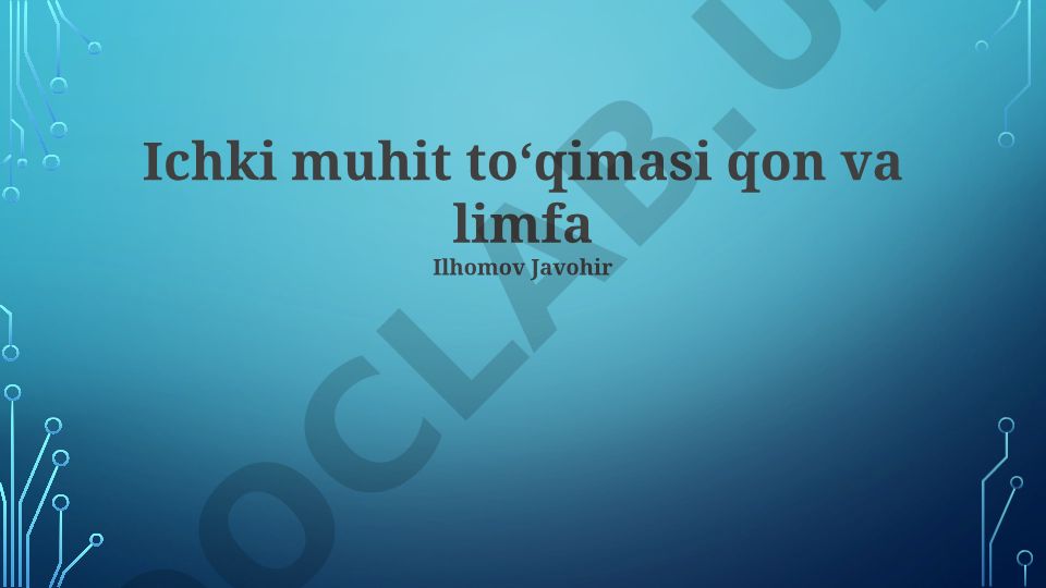 Ichki muhit toʻqimasi: qon va limfa
