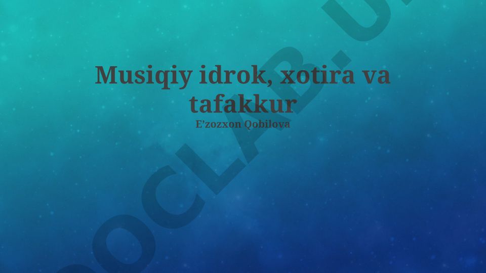 Musiqiy idrok, xotira va tafakkur
