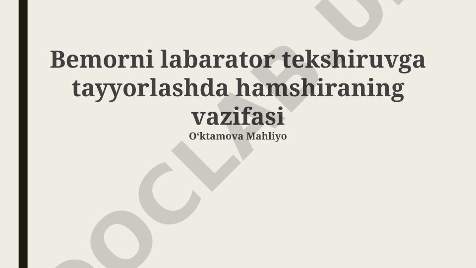 Bemorni laborator tekshiruvga tayyorlashda hamshiraning vazifasi