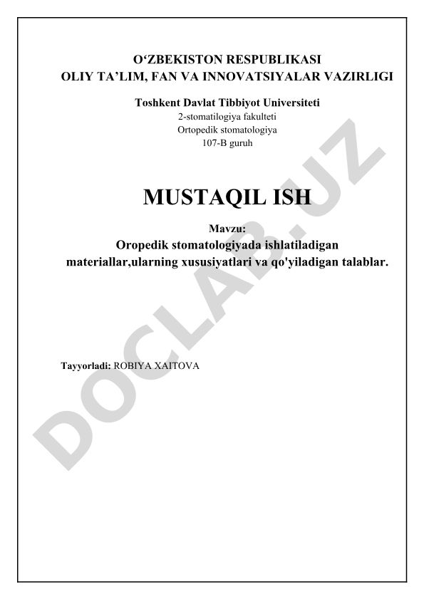 Oropedik stomatologiyada ishlatiladigan materiallar, ularning xususiyatlari va qo'yiladigan talablar