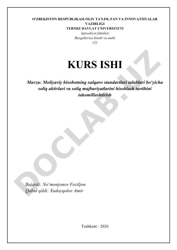 Moliyaviy hisobotning xalqaro standartlari talablari boʻyicha soliq aktivlari va soliq majburiyatlarini hisoblash tartibini takomillashtirish
