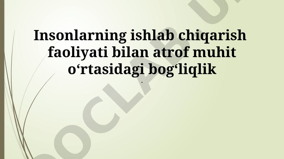 Ishlab chiqarish faoliyati va atrof-muhit o'rtasidagi bog'liqlik