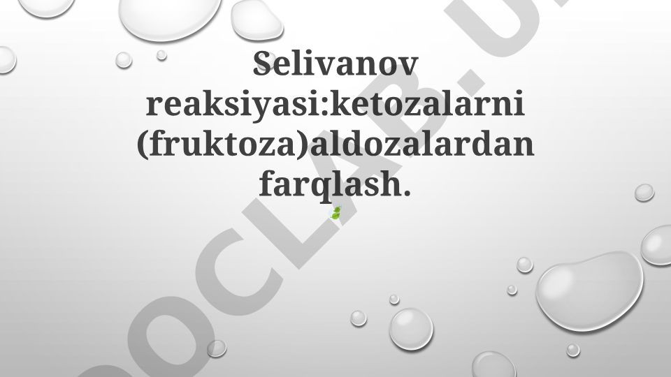 Selivanov reaksiyasi: ketozalarni aldolalardan farqlash
