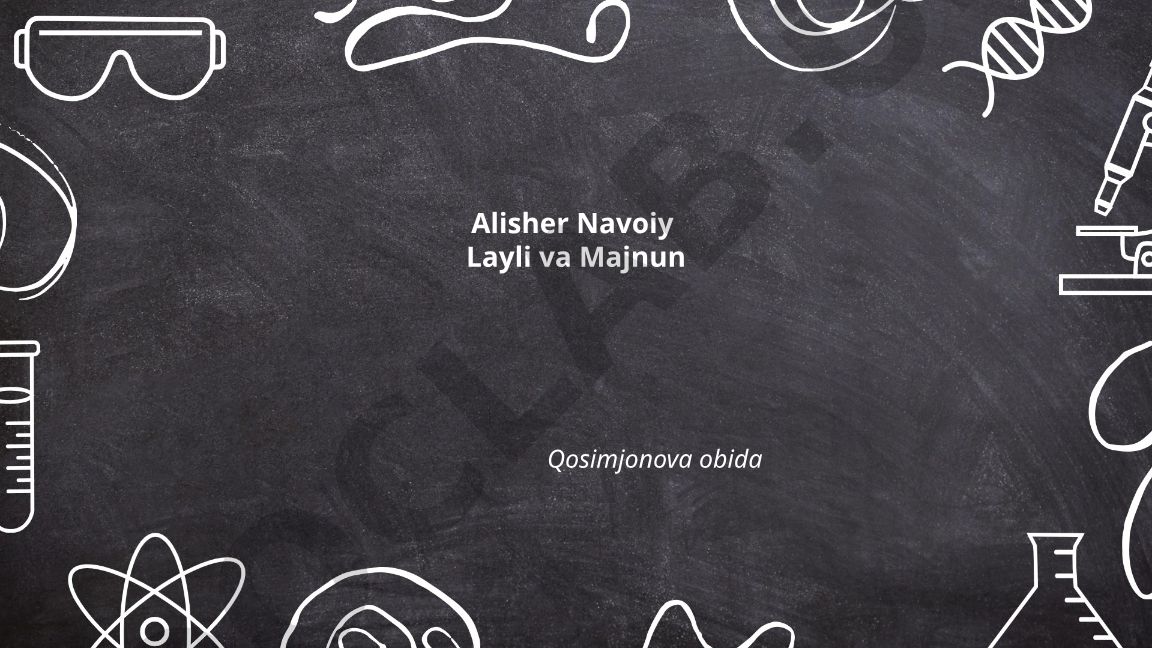 Alisher Navoiyning Layli va Majnun asari