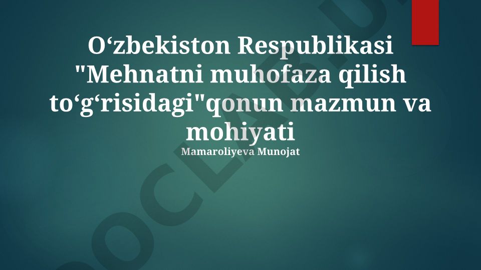 Oʻzbekistonda mehnatni muhofaza qilish qonuni mazmuni va mohiyati