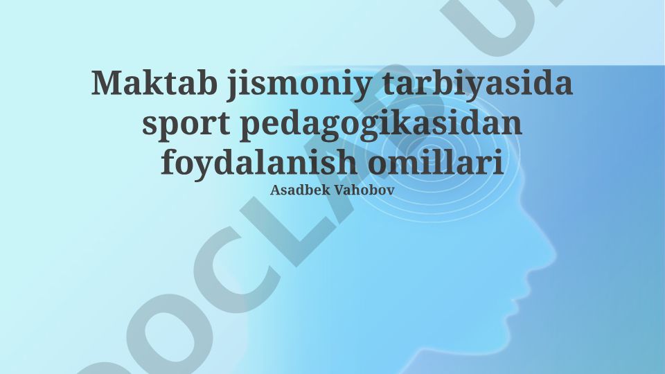 Maktab jismoniy tarbiyasida sport pedagogikasidan foydalanish omillari