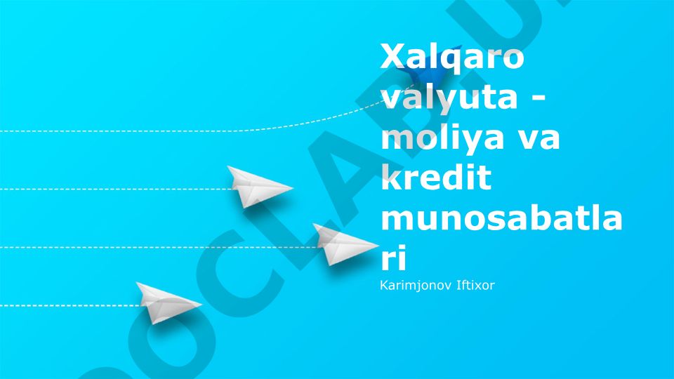 Xalqaro valyuta - moliya va kredit munosabatlari