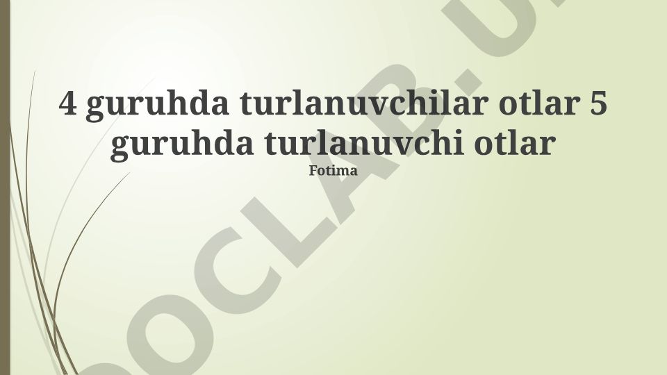 4 va 5-guruh otlarining turlanishi va farqlari