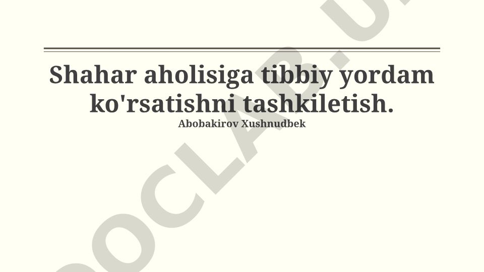 Shahar aholisiga tibbiy yordam ko'rsatishni tashkil etish