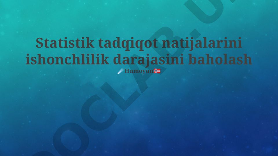 Statistik tadqiqot natijalarini ishonchlilik darajasini baholash