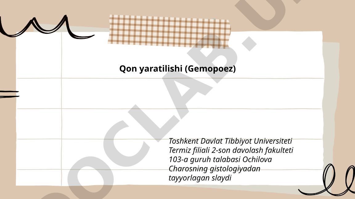Qon yaratilishi (Gemopoez) jarayonlari