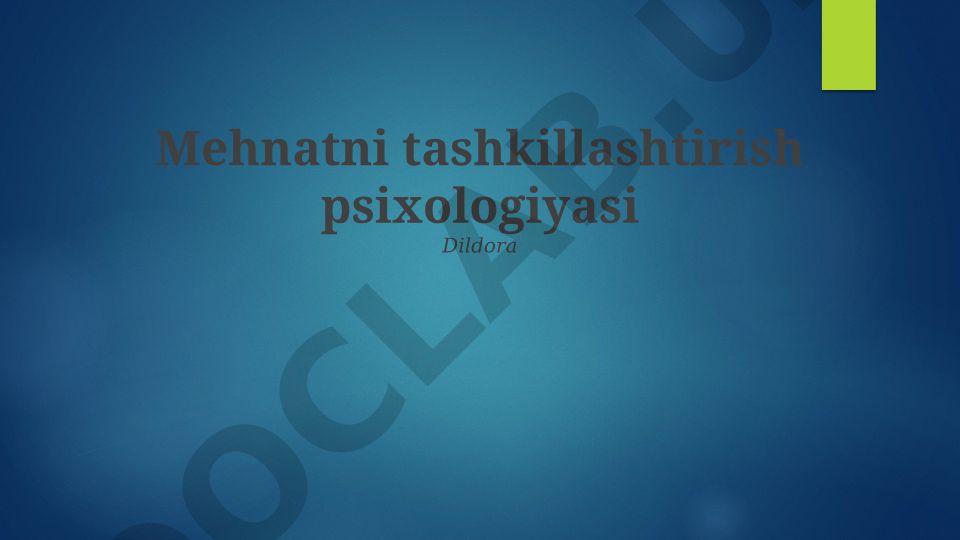 Mehnatni tashkillashtirish psixologiyasi