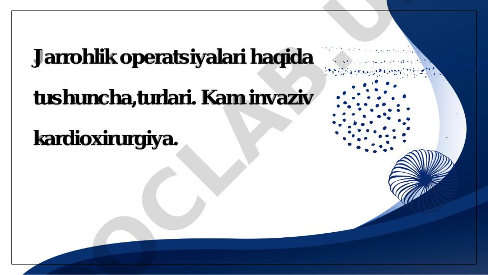 Jarrohlik operatsiyalari va kam invaziv kardioxirurgiya