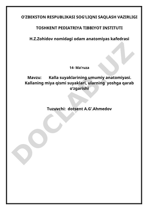 Kalla suyaklarining umumiy anatomiyasi. Kallaning miya qismi suyaklari, ularning yoshga qarab o'zgarishi