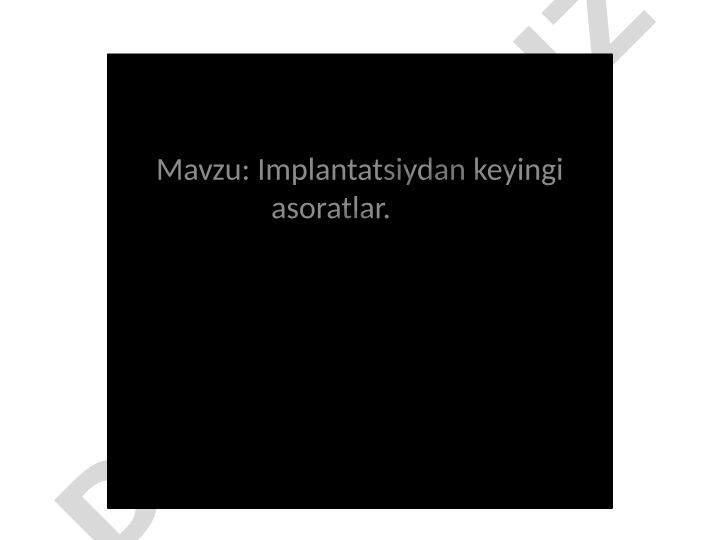 Implantatsiydan keyingi asoratlar