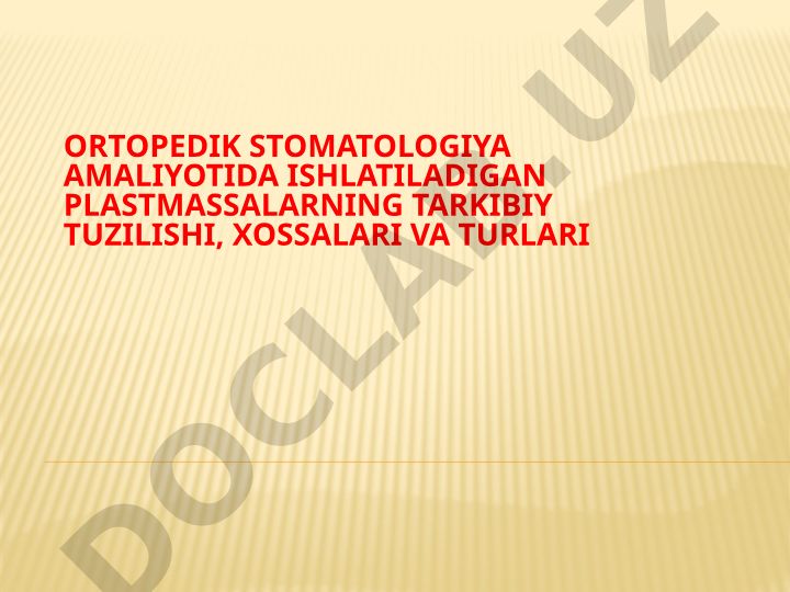 Ortopedik stomatologiyada o'z-o'zidan qotadigan plastmassalar