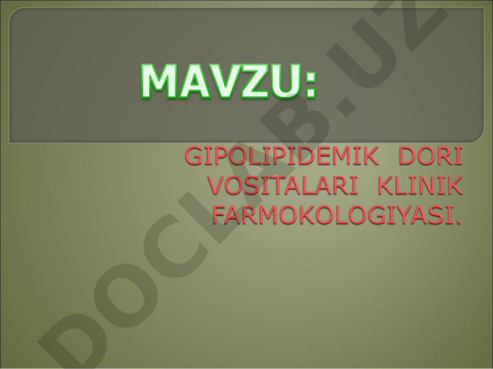 Gipolipidemik moddalar va ularning ta'sir mexanizmi