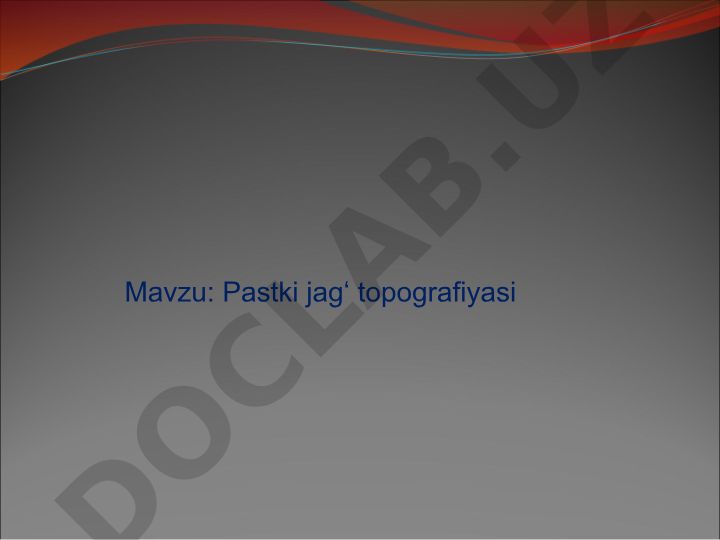 Pastki jagʻ topografiyasi va tish bo'shlig'i konfiguratsiyalari