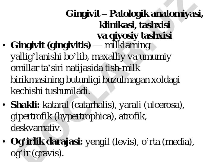 Gingivitning patologik anatomiyasi, klinikasi va tashxisi