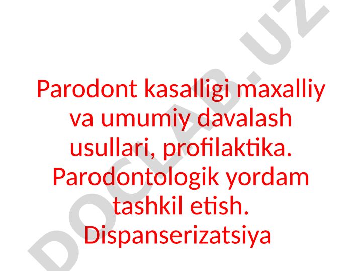 Parodont kasalliklari davolash usullari va profilaktikasi