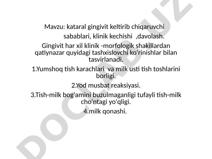 Kataral gingivitning sabablari, klinik kechishi va davolash