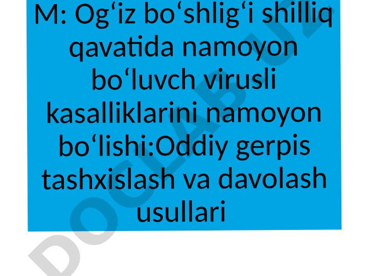 Ogʻiz boʻshligʻi shilliq qavatida namoyon boʻluvchi virusli kasalliklar