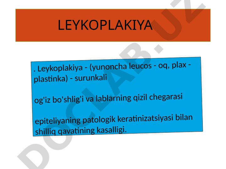 Leykoplakiya - og'iz bo'shlig'i va lablarning surunkali kasalligi