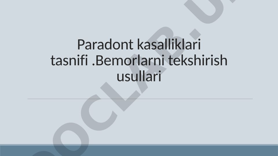 Paradont kasalliklari tasnifi va bemorlarni tekshirish usullari
