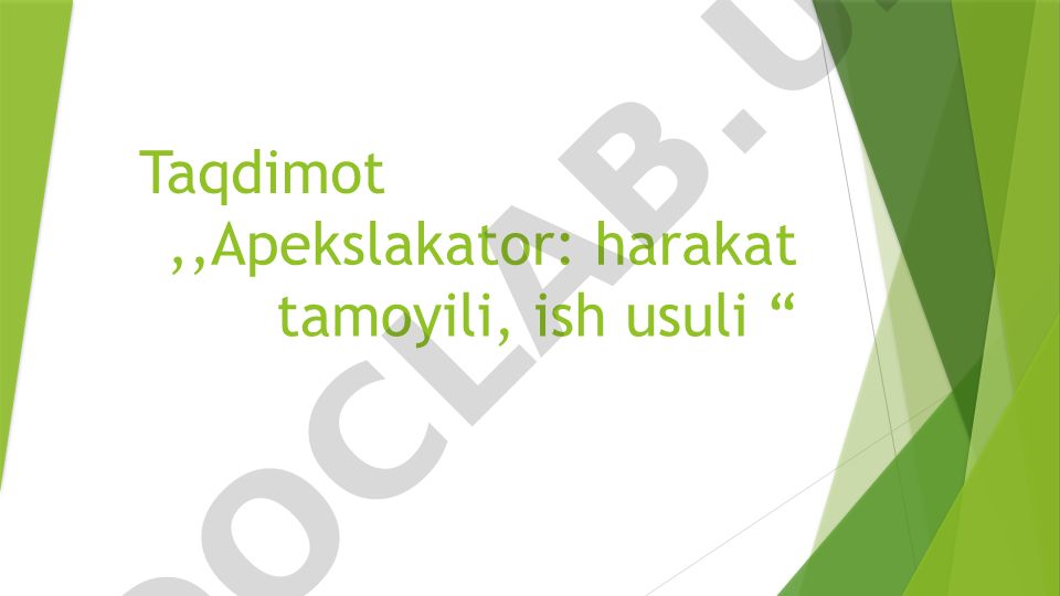 Apekslakator: harakat tamoyili, ish usuli