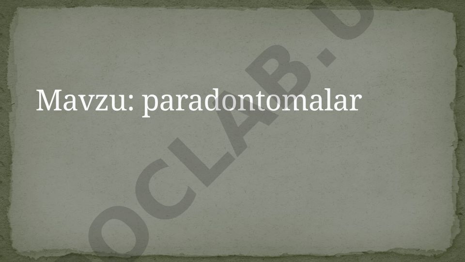 Parodontomalar: tushuncha, turlari va davolash
