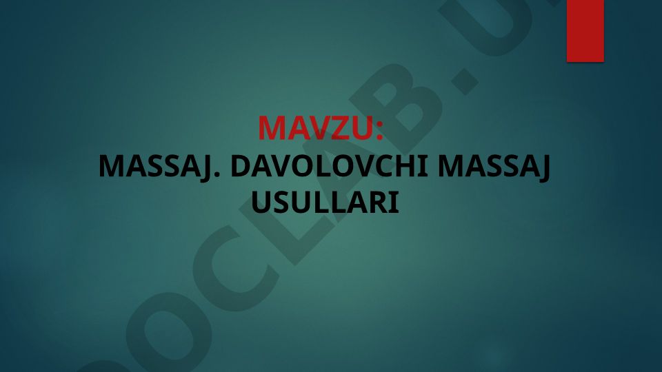 Massaj. Davolovchi massaj usullari