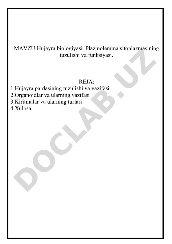 Hujayra biologiyasi. Plazmolemma sitoplazmasining tuzulishi va funksiyasi