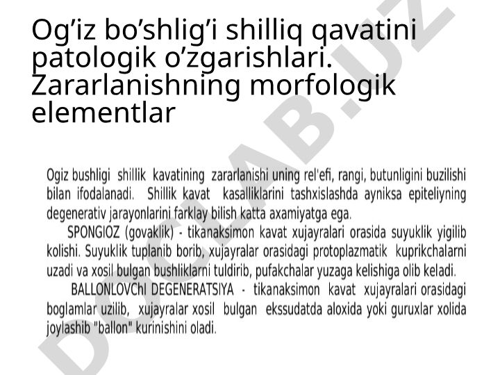 Og'iz bo'shlig'i shilliq qavatining patologik o'zgarishlari