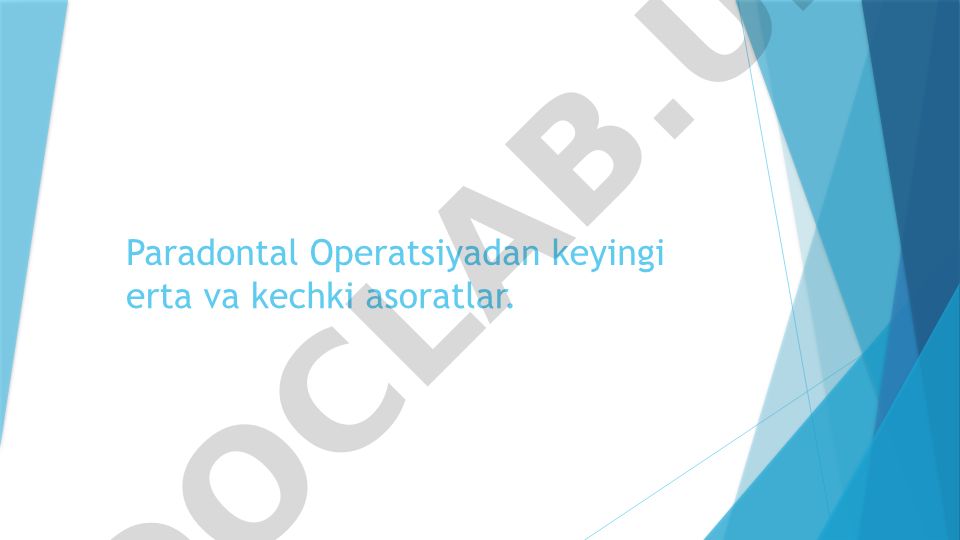Paradontal operatsiyalardan keyingi asoratlar va ularni bartaraf etish usullari
