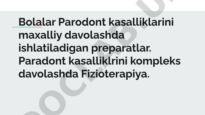 Bolalar parodont kasalliklarini maxalliy davolash va fizioterapiya
