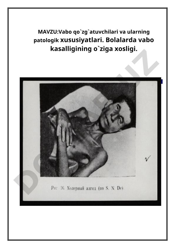 Vabo qo'zg'atuvchilari va ularning patologik xususiyatlari. Bolalarda vabo kasalligining o'ziga xosligi