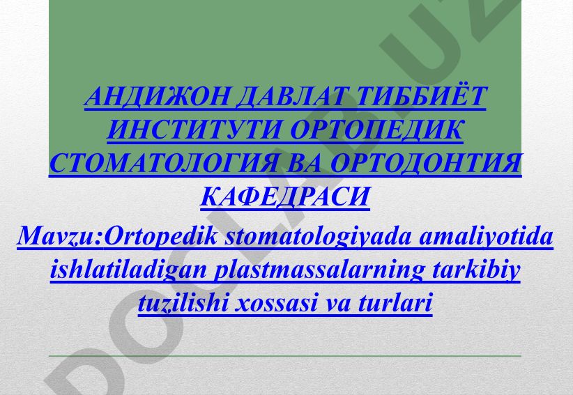 Ortopedik stomatologiyada ishlatiladigan plastmassalarning tuzilishi va turlari