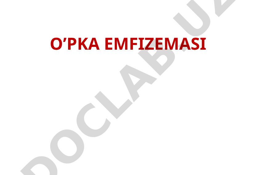 O'pka emfizemasi etiologiyasi, klinikasi, tashxisi, davolash va profilaktikasi