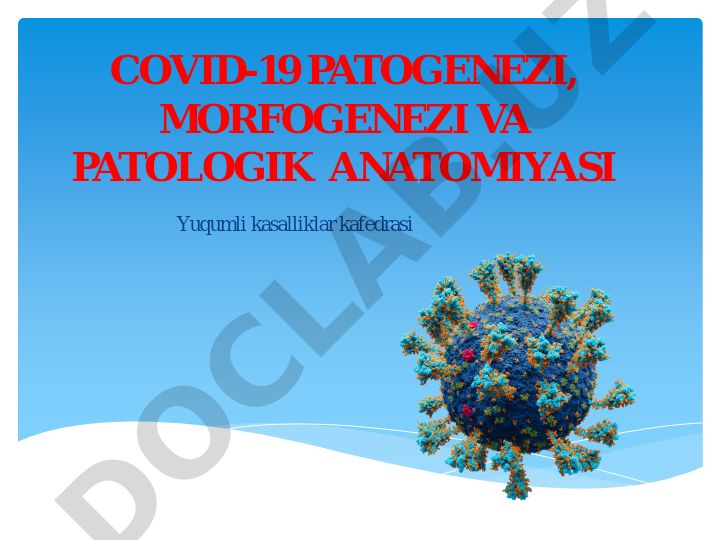COVID-19 patogenezi, morfogenezi va patologik anatomiyasi