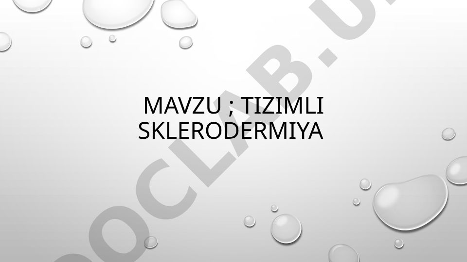 Tizimli sklerodermiya (tizimli skleroz) - autoimmun kasallik