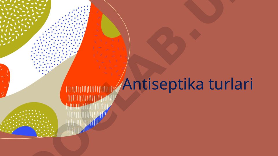 Antiseptika turlari va ularning tibbiyotdagi ahamiyati