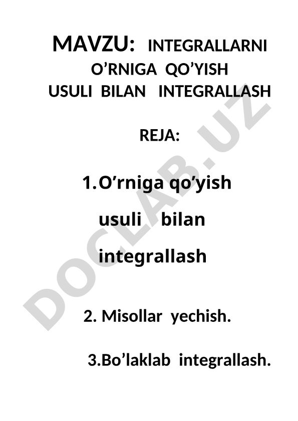 Integrallarni o'rniga qo'yish usuli bilan integrallash