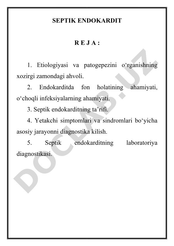 Septik endokarditning etiologiyasi, patogenezi va diagnostikasi